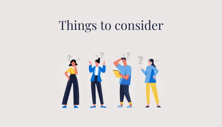 Things to Consider